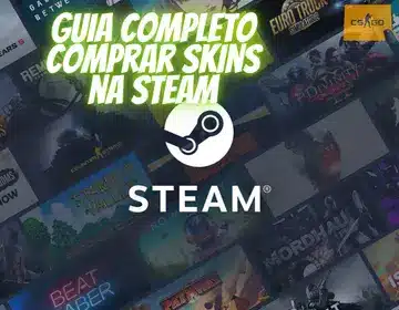 O Guia Completo para Comprar Skins CS GO na Steam